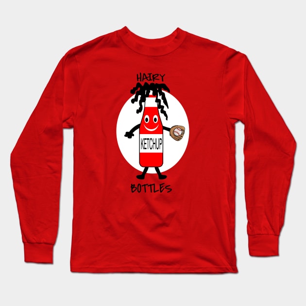 HAIRY KETCHUP BOTTLES Long Sleeve T-Shirt by YourLuckyTee